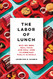 Labor of Lunch (Volume 70)