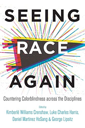 Seeing Race Again: Countering Colorblindness across the Disciplines