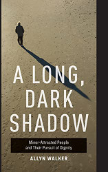 Long Dark Shadow: Minor-Attracted People and Their Pursuit