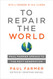 To Repair the World: Paul Farmer Speaks to the Next Generation Volume 29