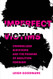 Imperfect Victims: Criminalized Survivors and the Promise of Abolition Volume 8