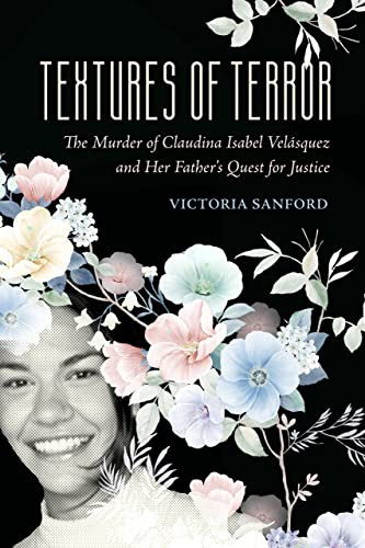 Textures of Terror: The Murder of Claudina Isabel Velasquez and Her Volume 55