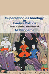 Superstition as Ideology in Iranian Politics