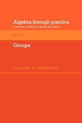 Algebra Through Practice Volume 5