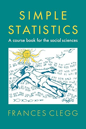 Simple Statistics: A Course Book for the Social Sciences