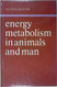 Energy Metabolism in Animals and Man