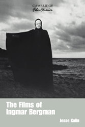 Films of Ingmar Bergman (Cambridge Film Classics)