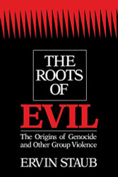 Roots of Evil: The Origins of Genocide and Other Group Violence