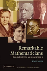 Remarkable Mathematicians: From Euler to von Neumann