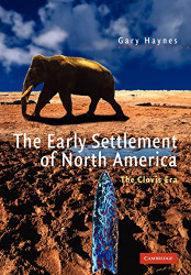 Early Settlement of North America: The Clovis Era