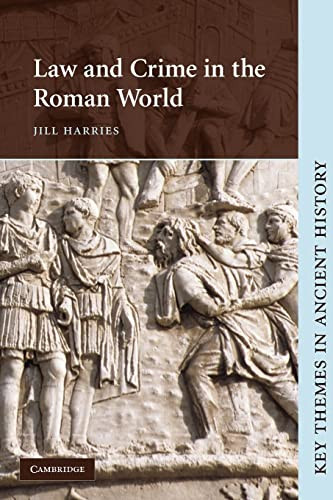 Law and Crime in the Roman World (Key Themes in Ancient History)