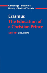 Erasmus: The Education of a Christian Prince with the Panegyric