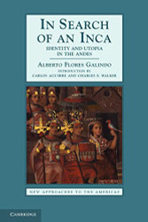 In Search of an Inca: Identity and Utopia in the Andes