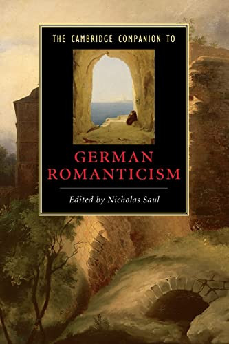 Cambridge Companion to German Romanticism - Cambridge Companions