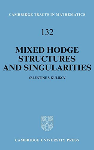 Mixed Hodge Structures and Singularities Volume 132