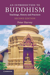 Introduction to Buddhism: Teachings History and Practices