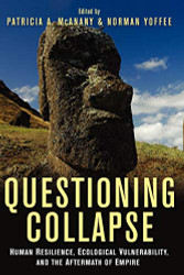 Questioning Collapse: Human Resilience Ecological Vulnerability