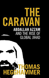 Caravan: Abdallah Azzam and the Rise of Global Jihad