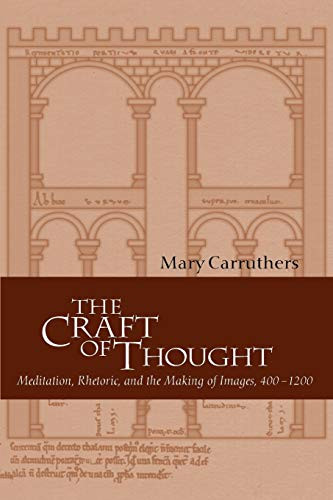 Craft of Thought: Meditation Rhetoric and the Making of Images