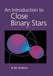 Introduction to Close Binary Stars (Cambridge Astrophysics)