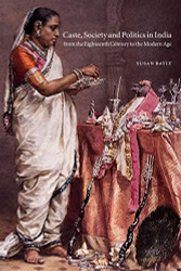 Caste Society and Politics in India from the Eighteenth Century