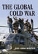 Global Cold War: Third World Interventions and the Making of Our