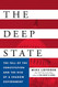 Deep State: The Fall of the Constitution and the Rise of a Shadow