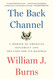 Back Channel: A Memoir of American Diplomacy and the Case for Its