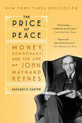 Price of Peace: Money Democracy and the Life of John Maynard