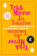 Trick Mirror: Reflections on Self-Delusion