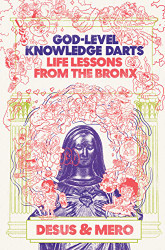 God-Level Knowledge Darts: Life Lessons from the Bronx