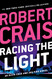 Racing the Light (An Elvis Cole and Joe Pike Novel)