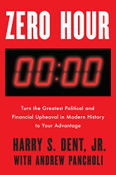 Zero Hour: Turn the Greatest Political and Financial Upheaval