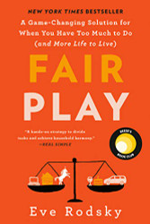 Fair Play: A Game-Changing Solution for When You Have Too Much to Do