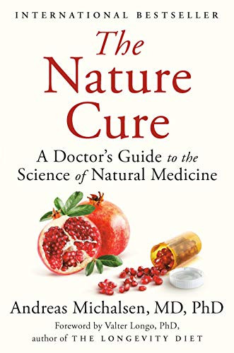 Nature Cure: A Doctor's Guide to the Science of Natural Medicine