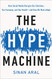 Hype Machine: How Social Media Disrupts Our Elections Our