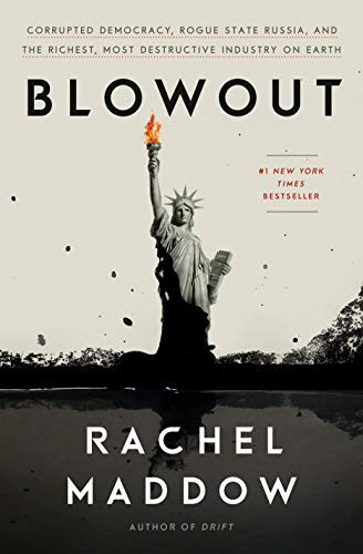 Blowout: Corrupted Democracy Rogue State Russia and the Richest