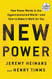 New Power: How Power Works in Our Hyperconnected World--and How