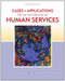 Cases And Applications For An Introduction To Human Services