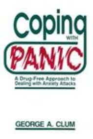 Coping With Panic: A Drug-Free Approach to Dealing With Anxiety