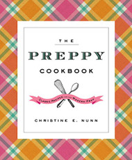 Preppy Cookbook: Classic Recipes for the Modern Prep