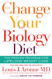 Change Your Biology Diet