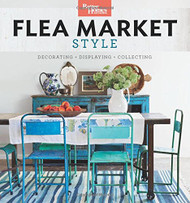 Better Homes and Gardens Flea Market Style Book