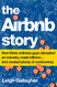 Airbnb Story: How Three Ordinary Guys Disrupted an Industry Made