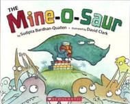 Mine-O-Saur by Sudipta Bardhan-Quallen (2008-05-03)