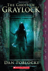 Ghost of Graylock: (a Hauntings novel)