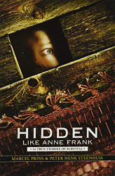 Hidden Like Anne Frank: 14 True Stories of Survival