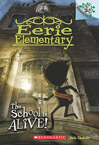 School is Alive! A Branches Book (Eerie Elementary #1) (1)
