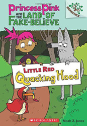 Little Red Quacking Hood: A Branches Book