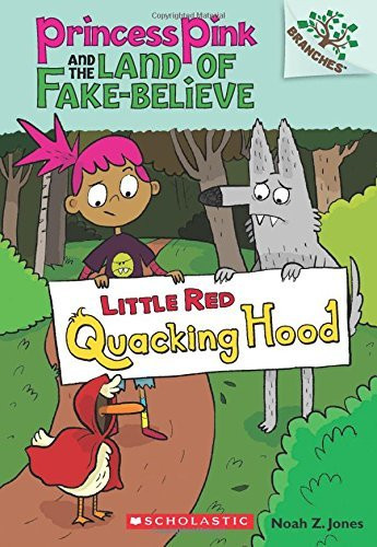 Little Red Quacking Hood: A Branches Book